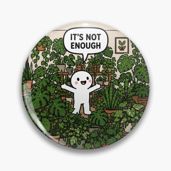 Item preview, It's Not Enough Plants Meme designed and sold by MonkiFlipp.