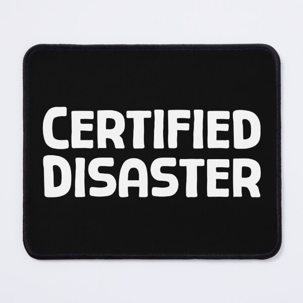 Item preview, Certified Disaster - W_1 designed and sold by AhmedHelal8395.