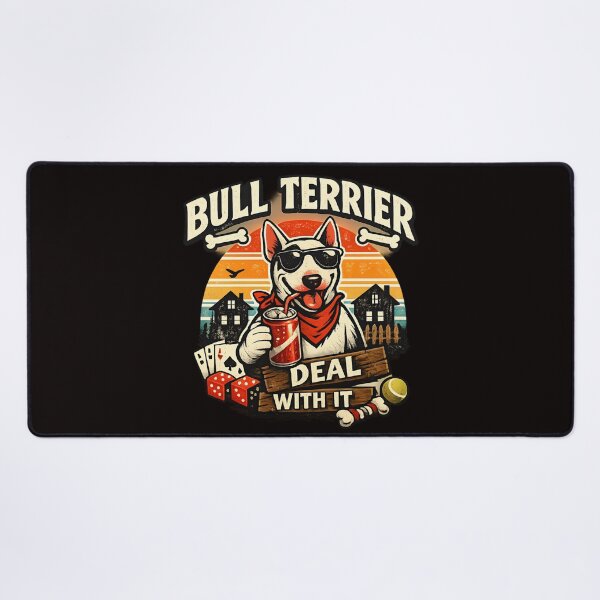 Item preview, Bull Terrier - Deal With It designed and sold by SidTastic .