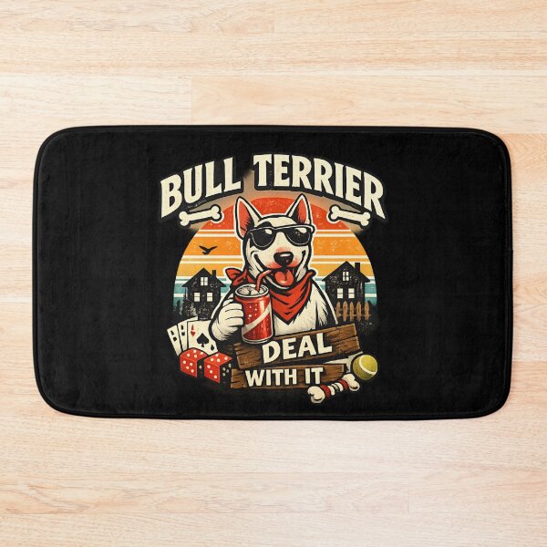 Item preview, Bull Terrier - Deal With It designed and sold by SidTastic .