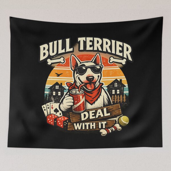 Item preview, Bull Terrier - Deal With It designed and sold by SidTastic .