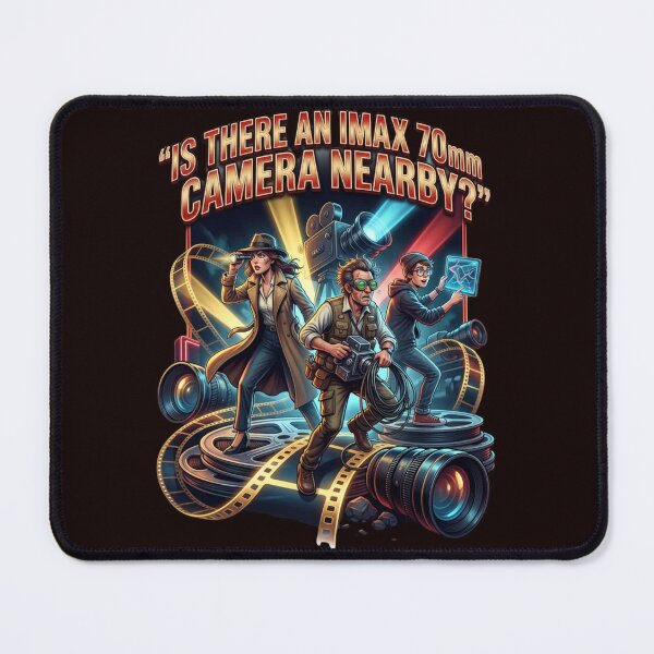 Item preview, Is There an IMAX 70mm Camera Nearby designed and sold by  ViralVisionsCreating .