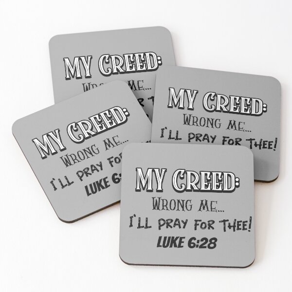 Item preview, My Creed: Wrong me. I'll Pray for Thee | Luke 6:28 designed and sold by kjson1.