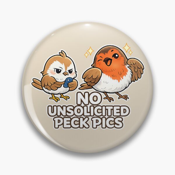 Item preview, No Unsolicited Peck Pics designed and sold by ChirpInc.