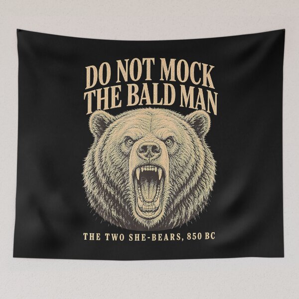 Item preview, Do Not Mock The Bald Man Two She Bears 850 Bc Funny Faith designed and sold by SylviaAlana.