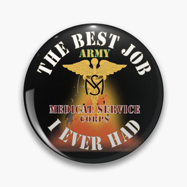 Item preview, Army - The Best Job I ever had  - Medical Service Corps - Gold w Maroon Txt - w Explode X 300 designed and sold by Military Insignia Products.
