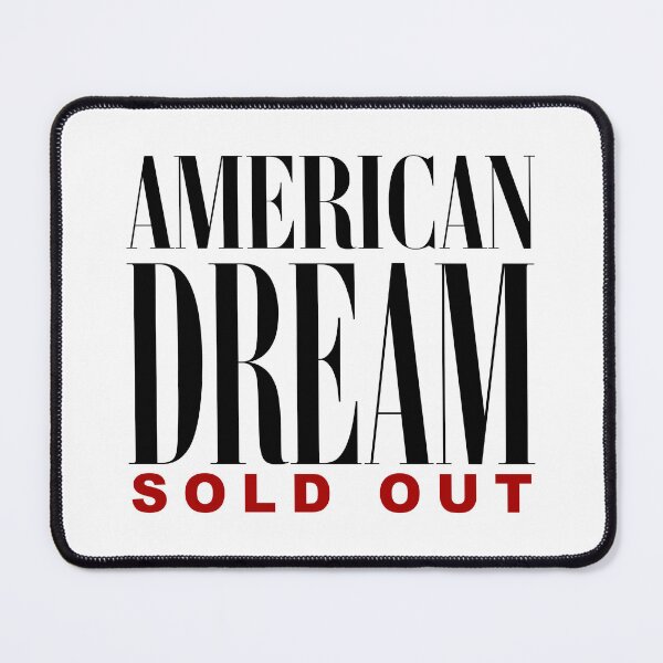 Item preview, American Dream Sold Out Political Statement Gift for Activists designed and sold by Vibrantdream.
