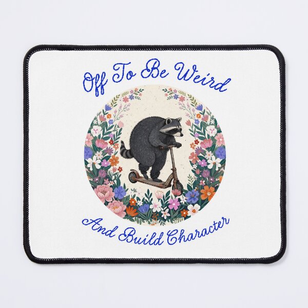 Item preview, Off To Be Weird And Build Character - Funny Jimothy Raccoon Scooter Floral Design designed and sold by Neurospicy Trolls.