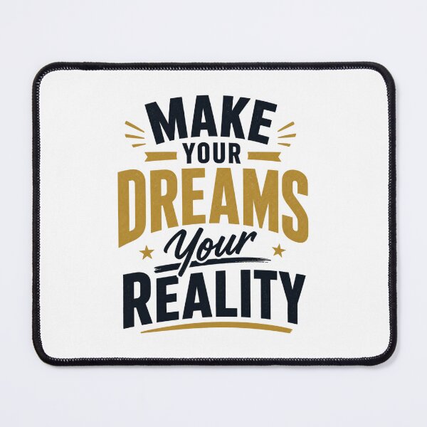Item preview, Make your dreams your reality designed and sold by DailyQuestPrint.
