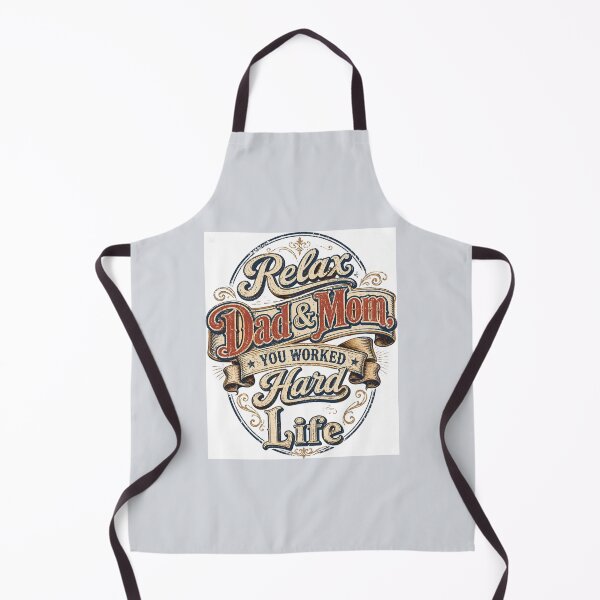 Item preview, Relax Dad Mom You Worked Hard-V3 designed and sold by CHIEF-HAT STORE.