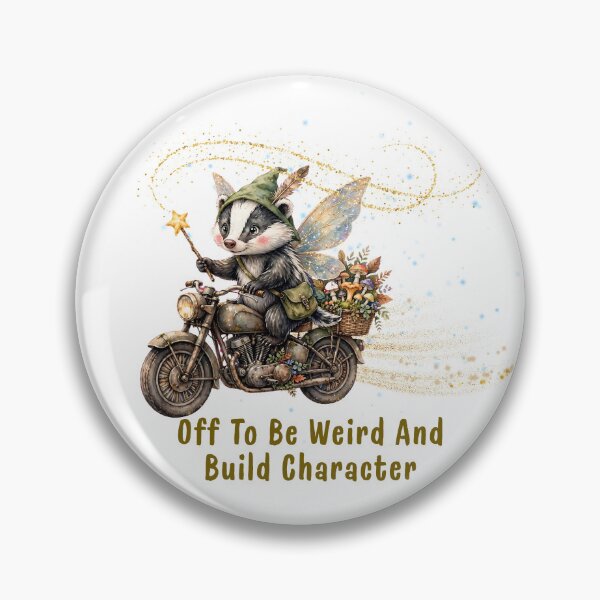 Item preview, Off To Be Weird And Build Character - Funny Badger Fairy Motorcycle Goblincore designed and sold by Neurospicy Trolls.