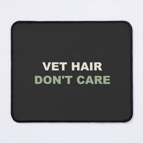 Item preview, Vet Hair Don't Care - Veterinarian designed and sold by RetroThreadWorks.
