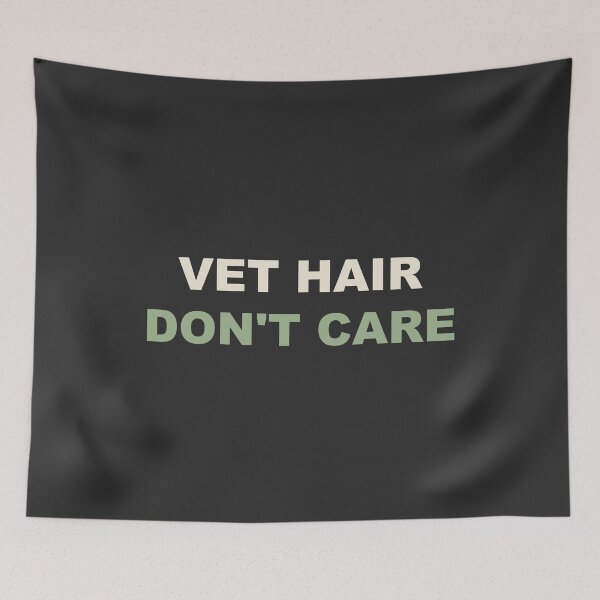 Item preview, Vet Hair Don't Care - Veterinarian designed and sold by RetroThreadWorks.