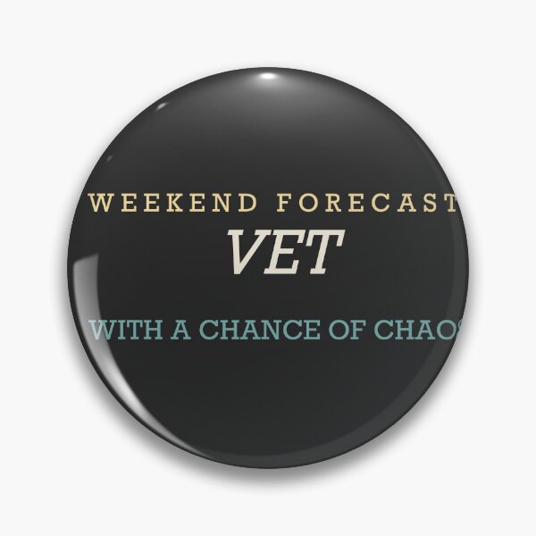 Item preview, Weekend Forecast: Vet With A Chance Of Chaos - Veterinarian designed and sold by RetroThreadWorks.