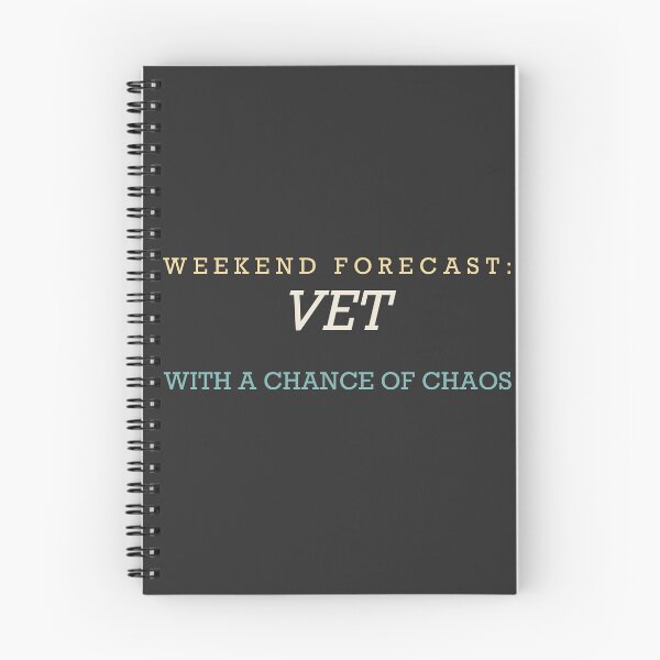 Item preview, Weekend Forecast: Vet With A Chance Of Chaos - Veterinarian designed and sold by RetroThreadWorks.