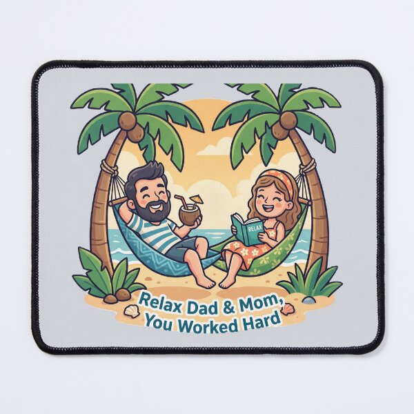 Item preview, Relax Dad Mom You Worked Hard designed and sold by CHIEF-HAT STORE.