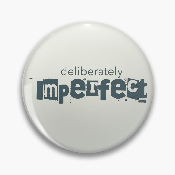 Item preview, Deliberately Imperfect Neurodivergent Self Pride designed and sold by Notty DOT.
