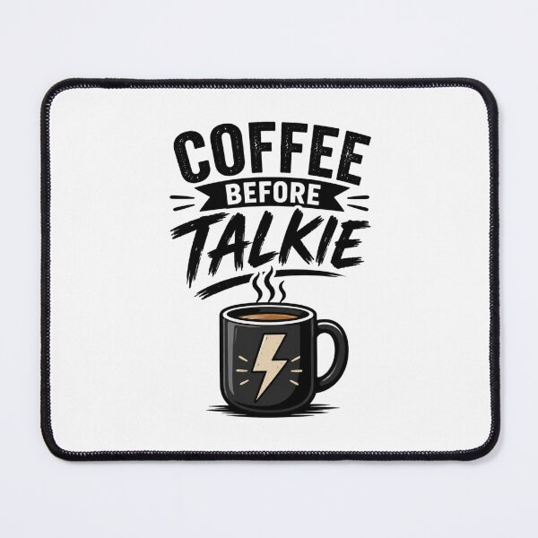 Item preview, COFFEE BEFORE TALKIE designed and sold by DailyQuestPrint.
