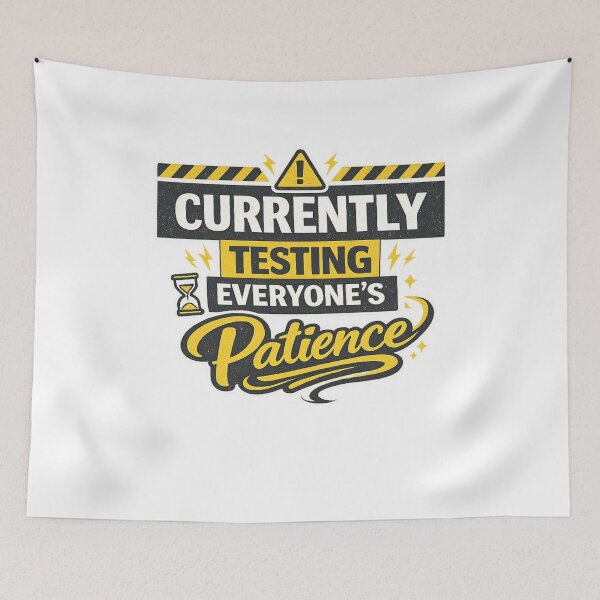 Item preview, Currently Testing Everyone's Patience Funny Sarcastic Warning Sign Humor Design designed and sold by SoulThread Studio.