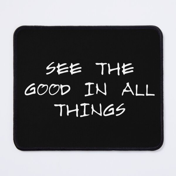 Item preview, See The Good In All Things designed and sold by PublicArtDesign.
