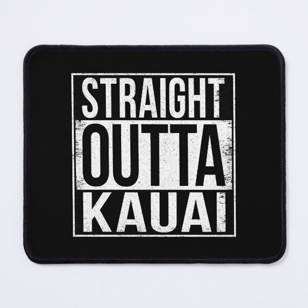 Item preview, STRAIGHT OUTTA KAUAI designed and sold by Bruiserstang.