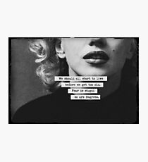 Fear is Stupid Photographic Print