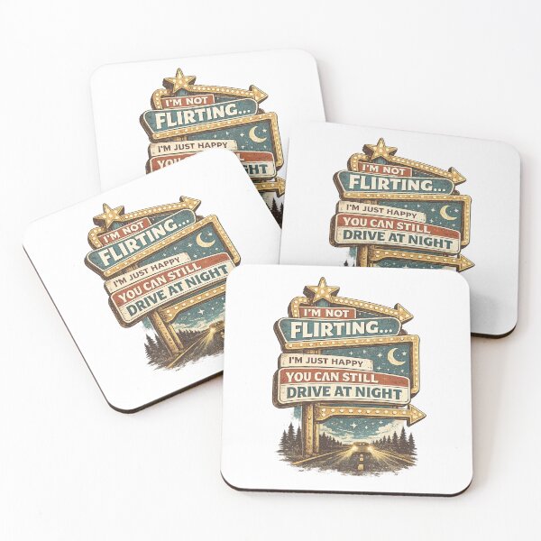Item preview, I'm Not Flirting I'm Just Happy You Can Still Drive at Night Funny Senior Retro Road Sign | Still Got It Collection designed and sold by SoulThread Studio.