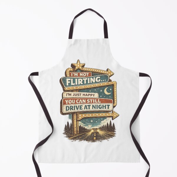 Item preview, I'm Not Flirting I'm Just Happy You Can Still Drive at Night Funny Senior Retro Road Sign | Still Got It Collection designed and sold by SoulThread Studio.