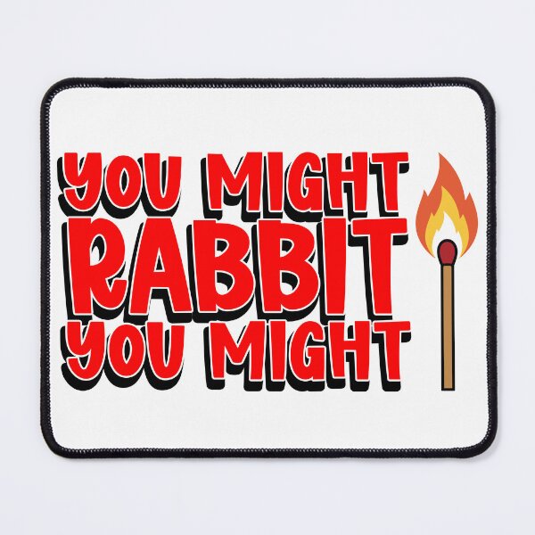 Item preview, You Might Rabbit You Might designed and sold by joshpincus.