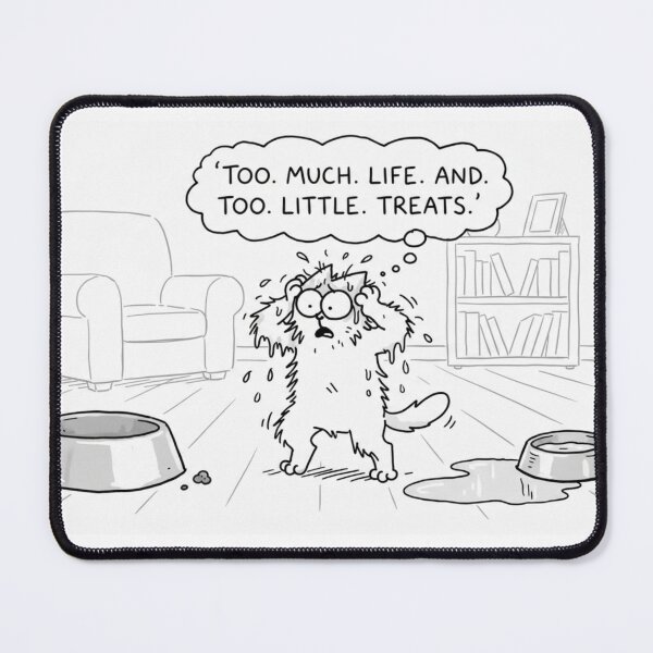 Item preview, Too Much Life, Too Little Treats – Funny Cat designed and sold by ANNART1602.