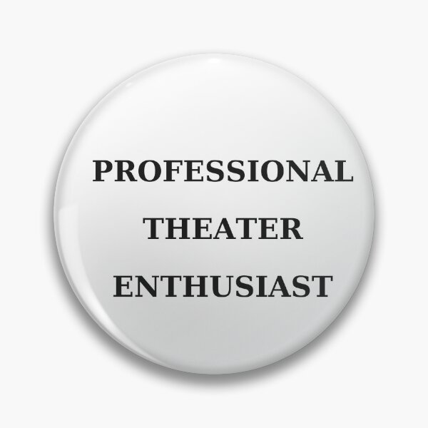 Item preview, Professional Theater Enthusiast designed and sold by TypeAndThread.