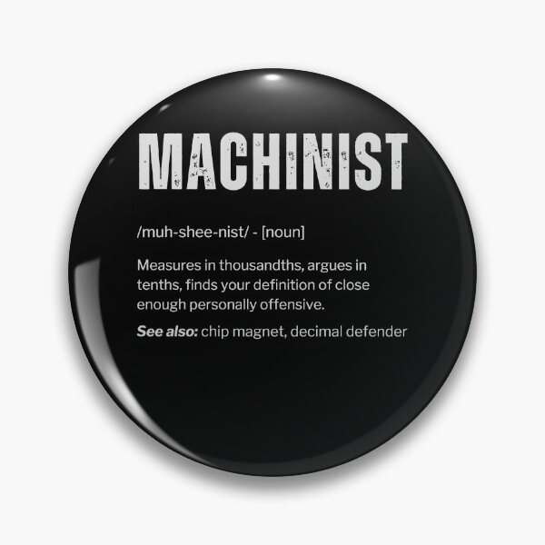Item preview, Machinist Definition Funny CNC Machinist Gift designed and sold by 365CarMods Official.