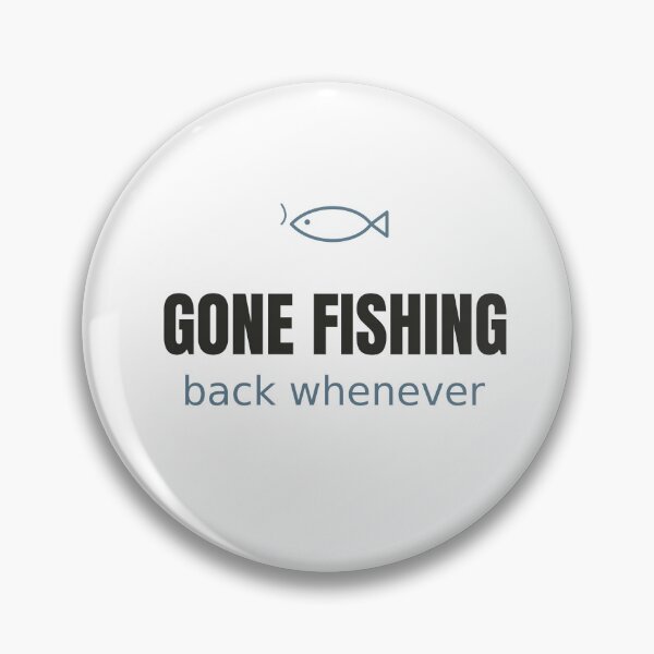 Item preview, Gone Fishing Back Whenever - Minimalist Fishing Tee designed and sold by RankShift.