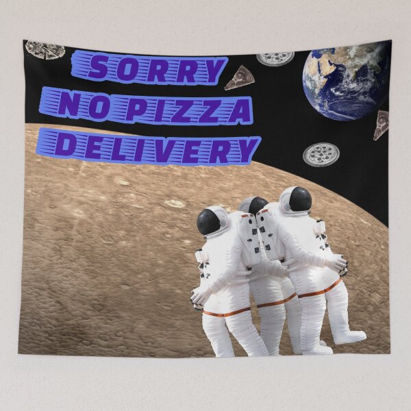 Item preview, Space Pizza Delivery - Out of Delivery Zone Astronauts designed and sold by AWADHESH  CHAURASIA.