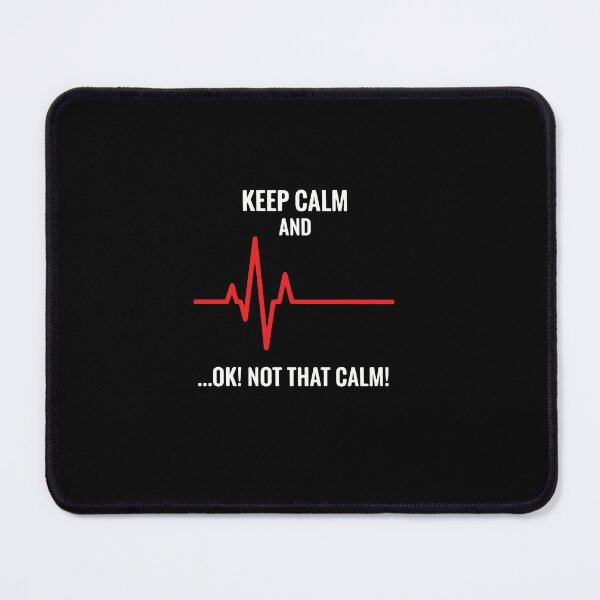 Item preview, Keep Calm And ...Ok! Not That Calm! Healthcare Worker Medical Professional Humor designed and sold by PopStars1993.