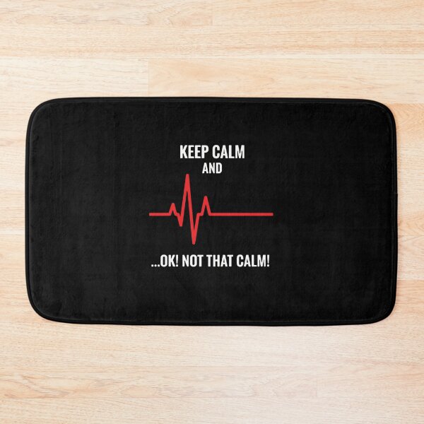 Item preview, Keep Calm And ...Ok! Not That Calm! Healthcare Worker Medical Professional Humor designed and sold by PopStars1993.