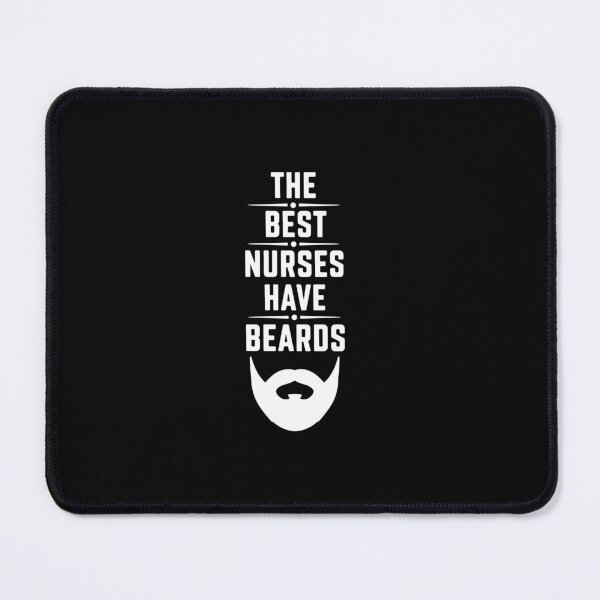 Item preview, The Best Nurses Have Beards Male Nurse Bearded Healthcare Professional designed and sold by PopStars1993.