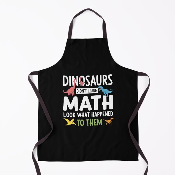 Item preview, Dinosaurs Didn't Learn Math Look What Happened To Them Funny Math Teacher Student Education designed and sold by PopStars1993.