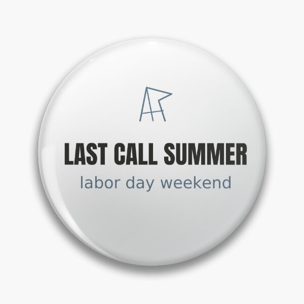 Item preview, Last Call Summer - Labor Day Weekend Tee designed and sold by RankShift.