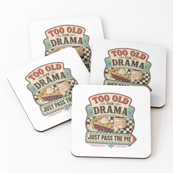 Item preview, Too Old for Drama Just Pass the Pie Funny Senior Retro Diner Pie & Coffee Design | Still Got It Collection designed and sold by SoulThread Studio.