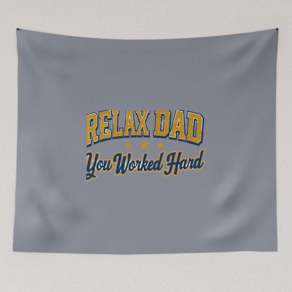 Item preview, Relax Dad You Worked Hard-V2 designed and sold by CHIEF-HAT STORE.