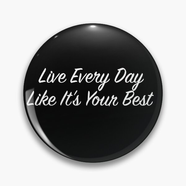Item preview, Live Every Day Like It's Your Best designed and sold by TypeAndThread.