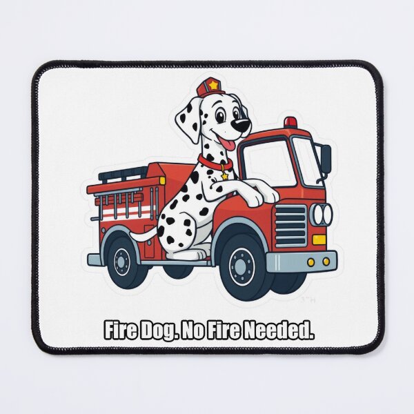 Item preview, Dalmatian - Fire Dog No Fire Needed - Funny Dalmatian Gift designed and sold by pawdrops.