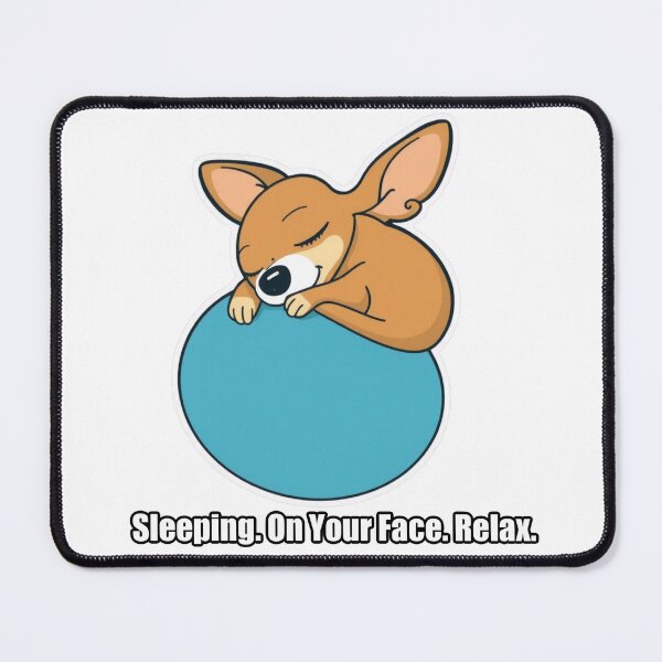 Item preview, Chihuahua - Sleeping On Your Face Relax - Funny Chihuahua Gift designed and sold by pawdrops.