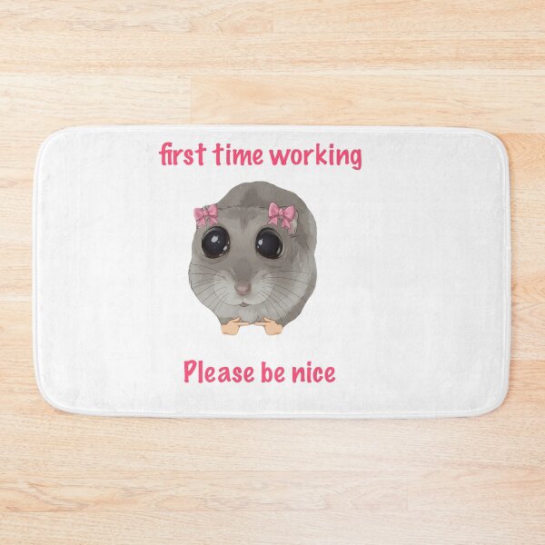 Item preview, First Time Working, Please Be Nice | Cute Hamster Meme Sticker designed and sold by SoftPawsAtelier.