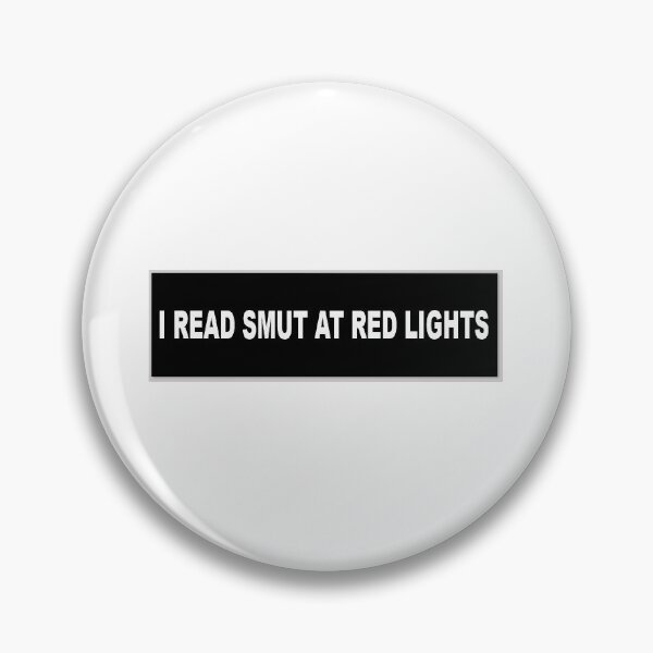Item preview, I READ SMUT AT RED LIGHTS designed and sold by AOBeck.