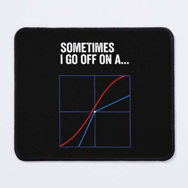 Item preview, Sometimes I Go Off On A Tangent Math Calculus Student Geek designed and sold by SofiBlair.