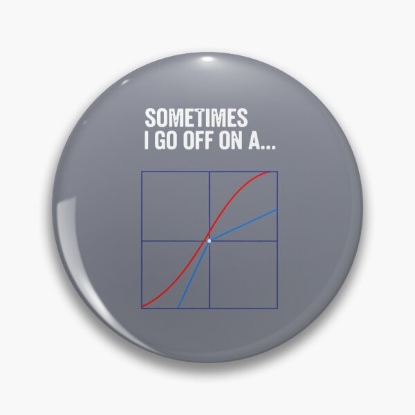 Item preview, Sometimes I Go Off On A Tangent Math Calculus Student Geek designed and sold by SofiBlair.