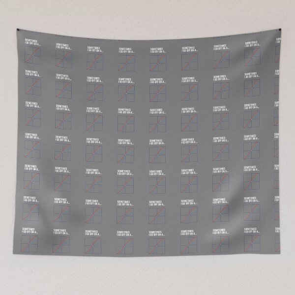 Item preview, Sometimes I Go Off On A Tangent Math Calculus Student Geek designed and sold by SofiBlair.