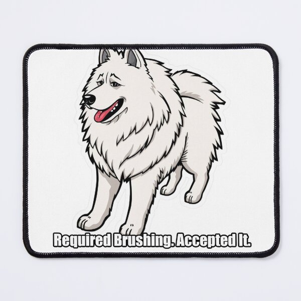 Item preview, Samoyed - Required Brushing Accepted It - Funny Samoyed Gift designed and sold by pawdrops.